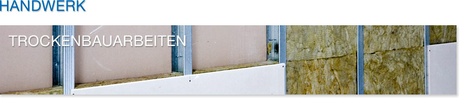Handwerk - Trockenbauarbeiten
