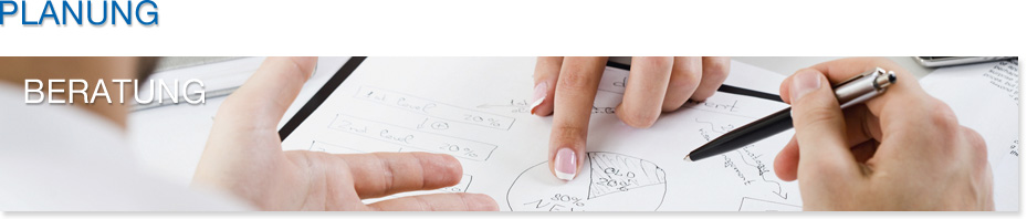 Planung - Beratung